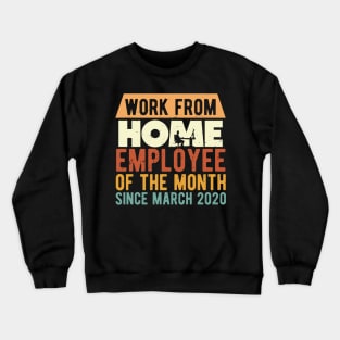 Work From Home Employee Of The Month Lockdown Crewneck Sweatshirt